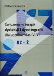 Ćwiczenia w terapii dysleksji i dysortografii dla uczniów klas IV-VI Rz-Ż