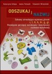 Odszukaj i nazwij Zabawy utrwalające wymowę głosek r l li k ki g gi Rozwijanie percepcji wzrokowej i koordynacji ruchowo-wzrokowej