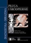 Diagnostyka obrazowa Płuca i śródpiersie
