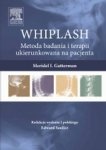 WHIPLASH Metoda badania i terapii ukierunkowana na pacjenta