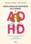 Emocjonalne wsparcie dla kobiet z ADHD