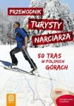 Przewodnik turysty narciarza 50 tras w polskich górach