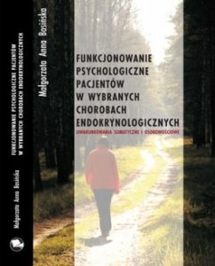 Funkcjonowanie psychologiczne pacjentów w wybranych chorobach