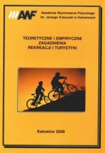 Teoretyczne i empiryczne zagadnienia rekreacji i turystyki