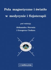 Pola magnetyczne i światło w medycynie i fizjoterapii