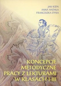 Koncepcje metodyczne pracy z lekturami w klasach I-III