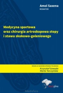 Medycyna sportowa oraz chirurgia artroskopowa stopy i stawu skokowo goleniowego