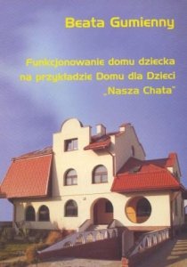 Funkcjonowanie domu dziecka na przykładzie Domu dla Dzieci