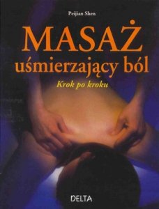 Masaż uśmierzający ból krok po kroku