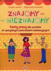 Znajomy Nieznajomy Karty pracy dla uczniów ze specjalnymi potrzebami edukacyjnymi