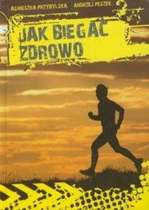 Jak biegać zdrowo