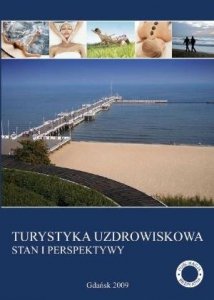 Turystyka uzdrowiskowa Stan i perspektywy