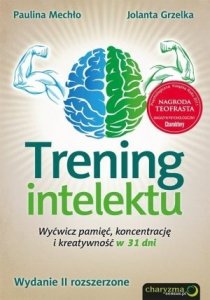 Trening intelektu Wyćwicz pamięć koncentrację i kreatywność w 31 dni