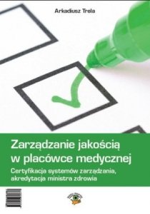 Zarządzanie jakością w placówce medycznej + CD