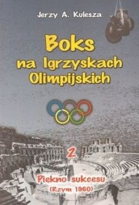 Boks na Igrzyskach Olimpijskich 2 Piękno sukcesu (Rzym 1960)