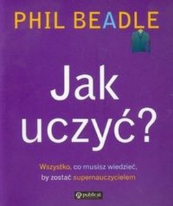 Jak uczyć Wszystko co musisz wiedzieć by zostać...