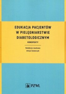 Edukacja pacjentów w pielęgniarstwie diabetologicznym