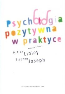 Psychologia pozytywna w praktyce