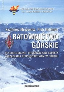 Ratownictwo górskie Psychologiczne i organizacyjne aspekty