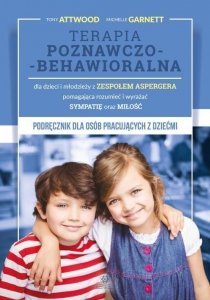 Terapia poznawczo-behawioralna dla dzieci i młodzieży z zespołem Aspergera pomagająca rozumieć i wyrażąć sympatię oraz miłość 