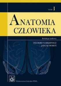 Anatomia człowieka tom 1 Podręcznik dla studentów /PZWL