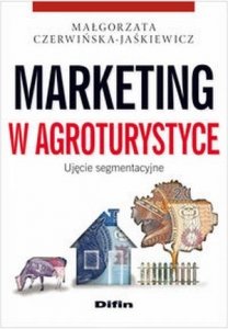 Marketing w agroturystyce Ujęcie segmentacyjne