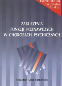 Zaburzenia funkcji poznawczych w chorobach psychicznych