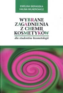 Wybrane zagadnienia z chemii kosmetyków dla studentów kosmetologii