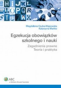 Egzekucja obowiązków szkolnego i nauki Zagadnienia prawne