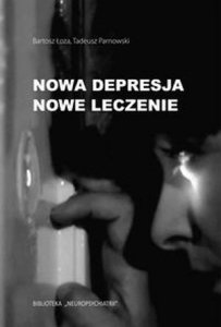 Nowa depresja Nowe leczenie