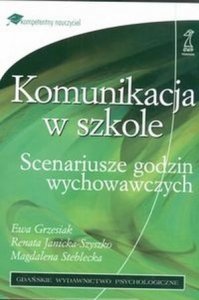 Komunikacja w szkole Scenariusze godzin wychowawczych