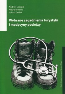 Wybrane zagadnienia turystyki i medycyny podróży