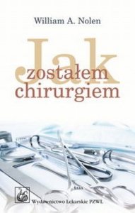 Jak zostałem chirurgiem