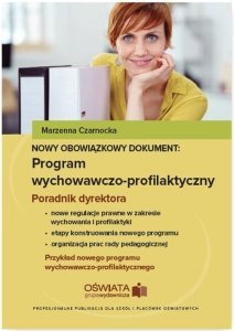 Nowy obowiązkowy dokument Program wychowawczov profilaktyczny Poradnik dyrektora szkoły