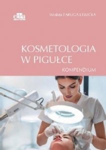 Kosmetologia w pigułce Kompendium