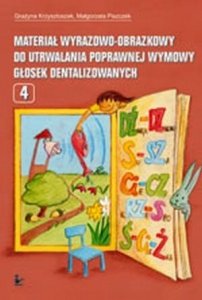 Materiał wyrazowo-obrazkowy do utrwalania poprawnej wymowy głosek dentalizowanych część 4