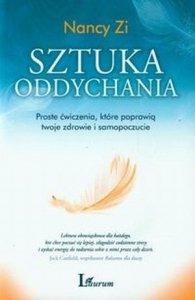 Sztuka oddychania Proste ćwiczenia które poprawią twoje zdrowie