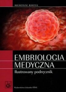 Embriologia medyczna ilustrowany podręcznik