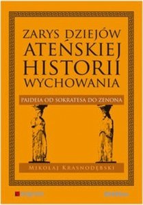 Zarys dziejów ateńskiej historii wychowania Paideia od Sokratesa