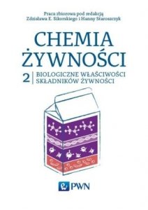 Chemia żywności Tom 2 Biologiczne właściwości składników żywności