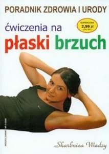 Ćwiczenia na płaski brzuch Poradnik zdrowia i urody