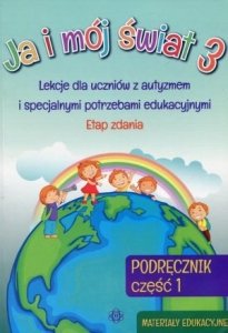 Ja i mój świat 3 Podręcznik Część 1 Materiały edukacyjne Lekcje dla uczniów z autyzmem i specjalnymi potrzebami edukacyjnymi Etap zdania