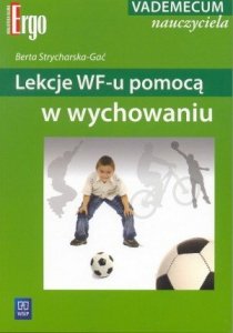 Lekcje wf-u pomocą w wychowaniu