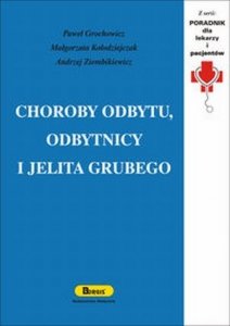 Choroby odbytu odbytnicy i jelita grubego