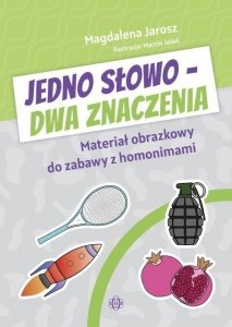 Jedno słowo Dwa znaczenia Materiał obrazkowy do zabawy z homonimami