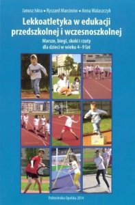 Lekkoatletyka w edukacji przedszkolnej i wczesnoszkolnej