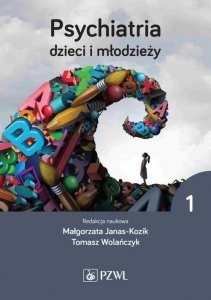 Psychiatria dzieci i młodzieży Tom 1 