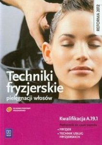 Techniki fryzjerskie pielęgnacji włosów Podręcznik do nauki