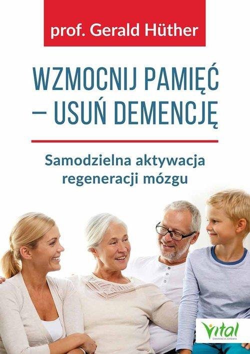 Wzmocnij pamięć usuń demencję Samodzielna aktywacja regeneracji mózgu