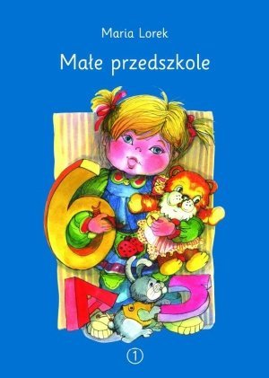 Małe Przedszkole projekty pracy z przedszkolakami Część 1